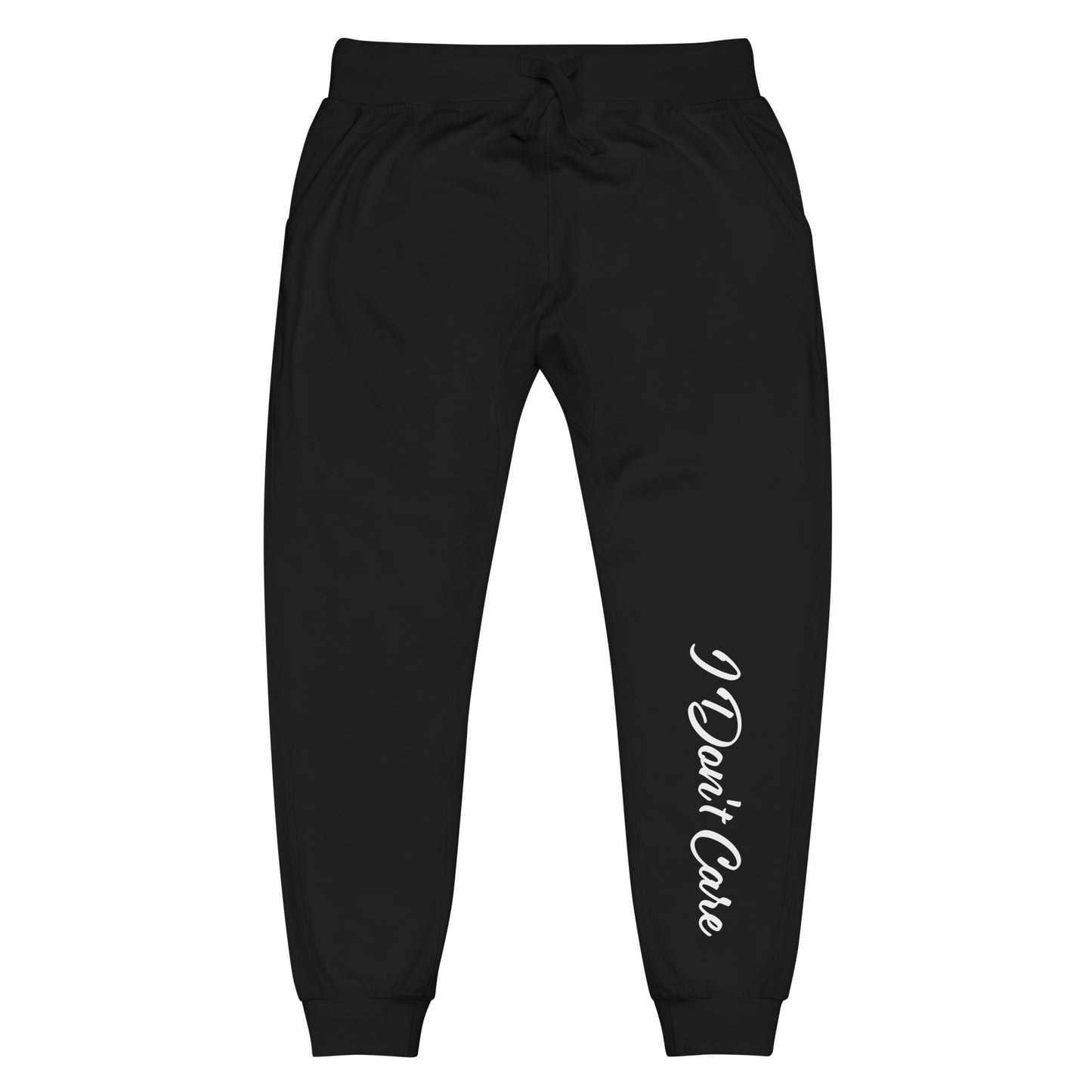 Unisex "I Don't Care" Fleece Sweatpants