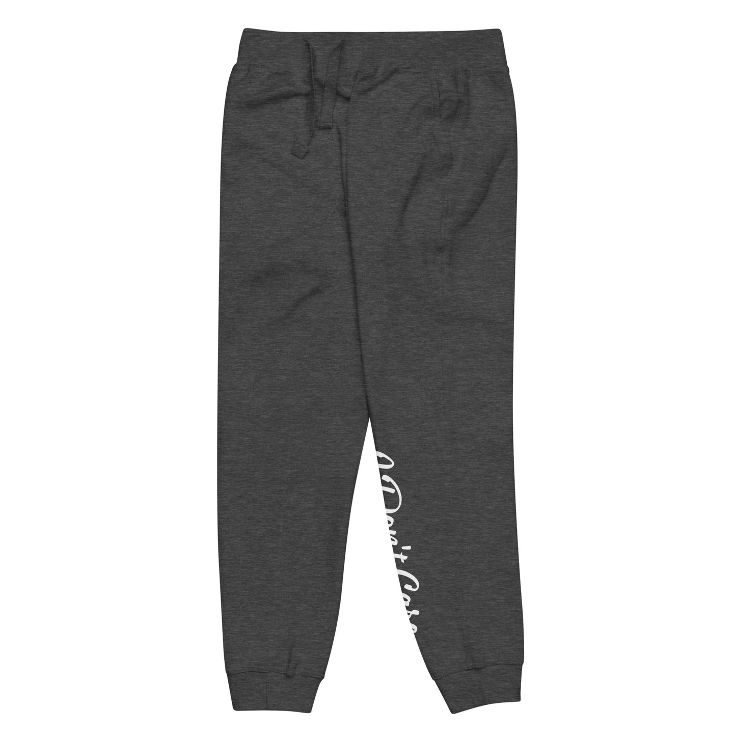 Unisex "I Don't Care" Fleece Sweatpants