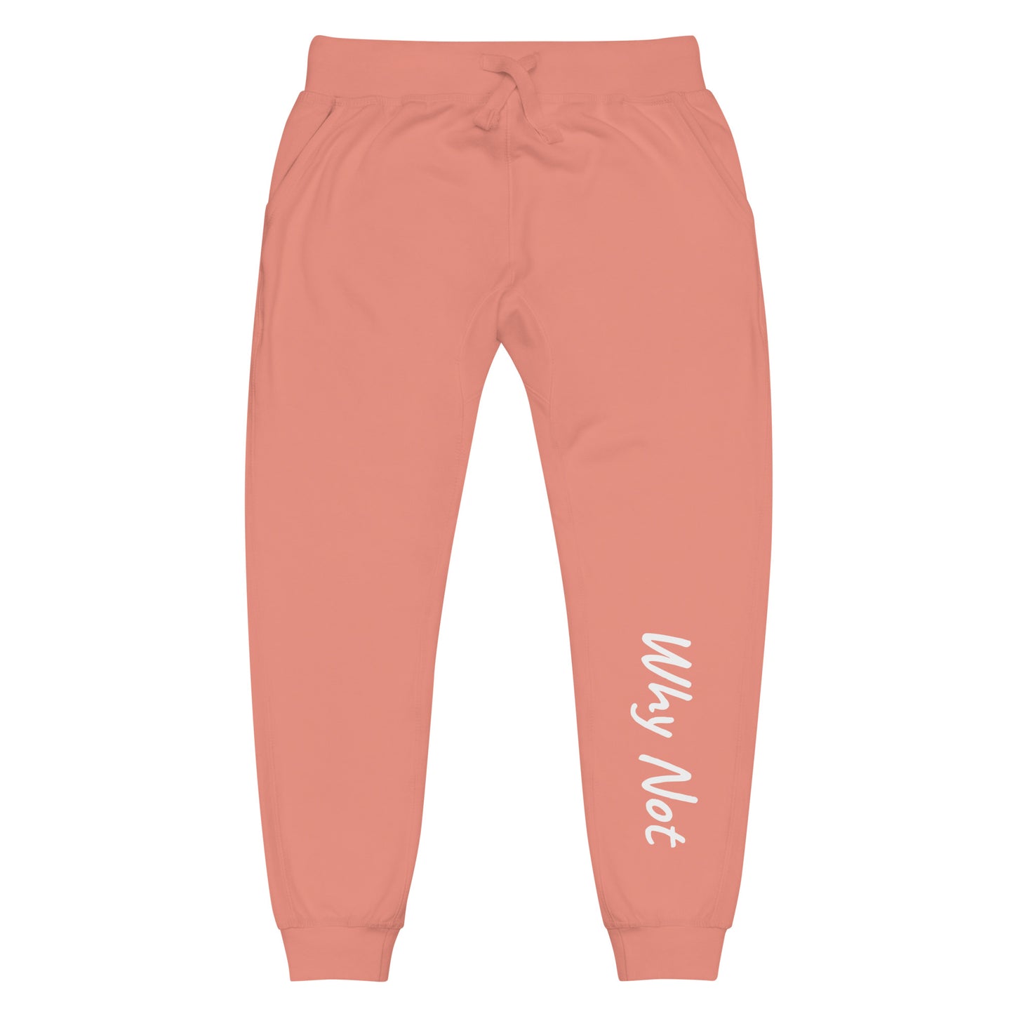 Unisex "Why Not" Fleece Sweatpants
