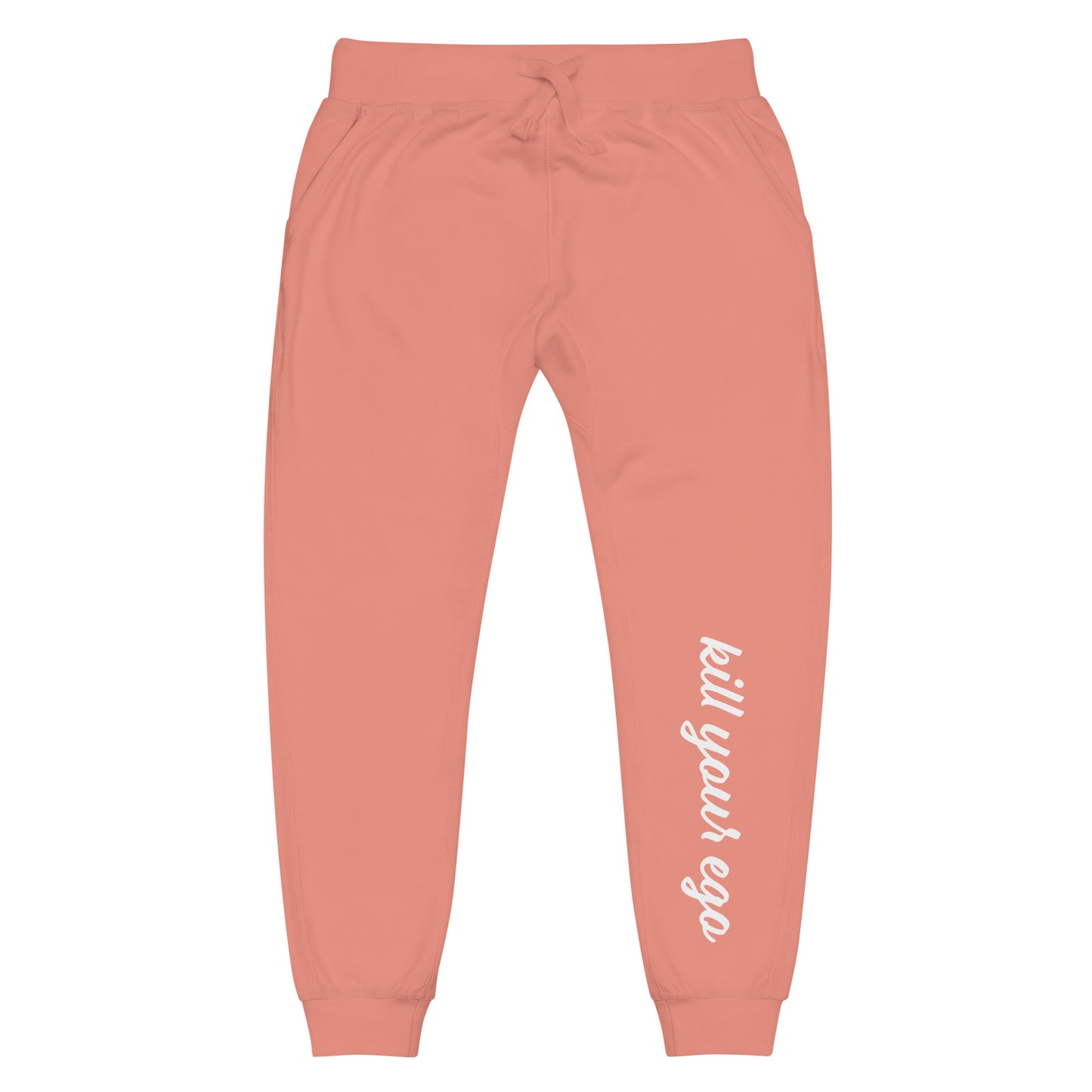 Unisex "Kill Your Ego" Fleece Sweatpants