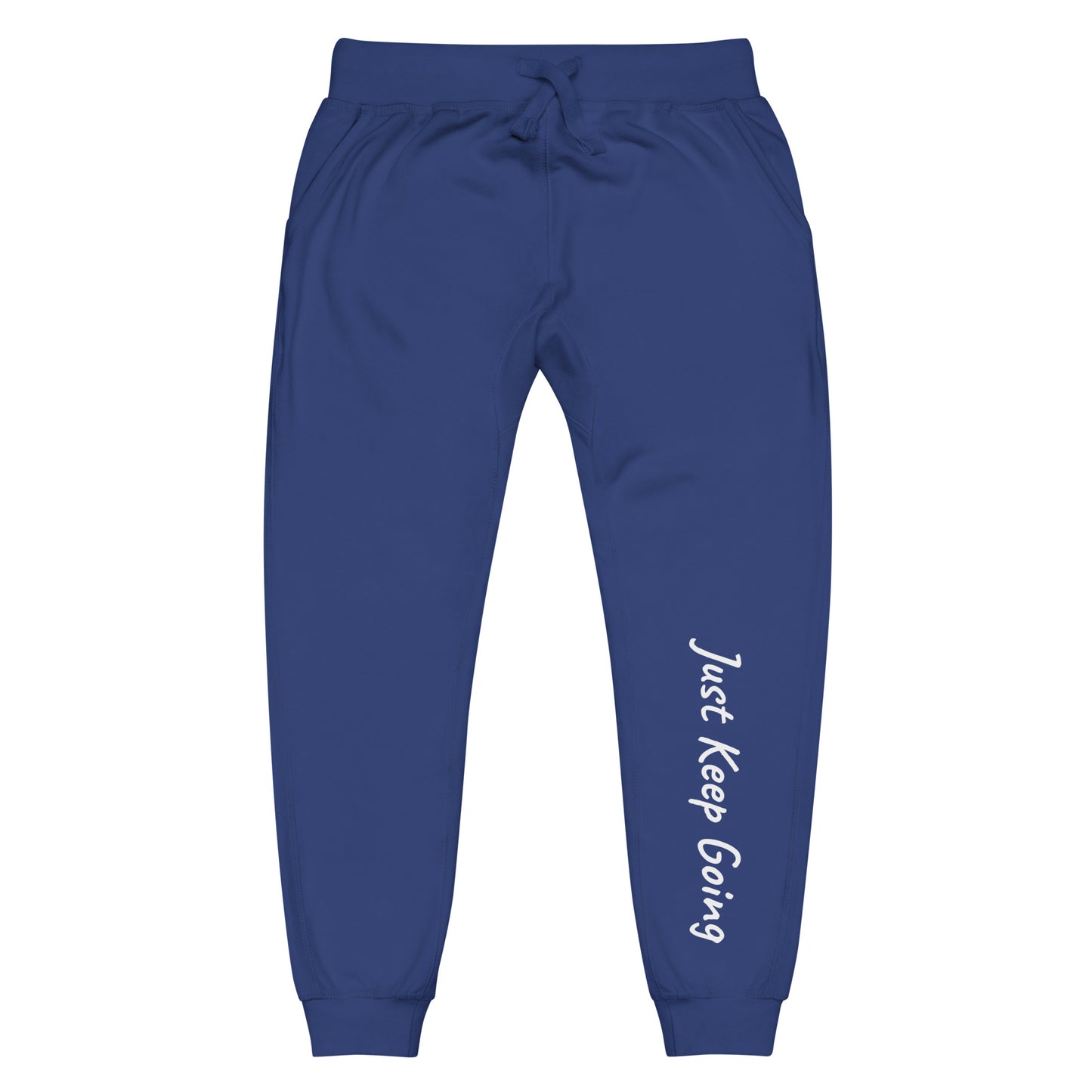 Unisex "Just Keep Going" Fleece Sweatpants