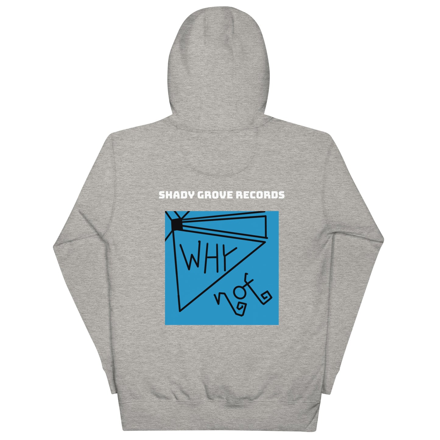 Unisex "Why Not" Hoodie