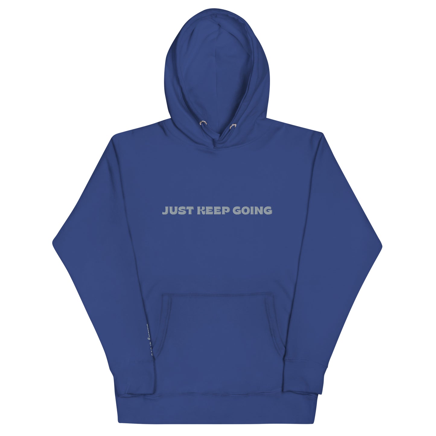 Unisex "Just Keep Going" Hoodie